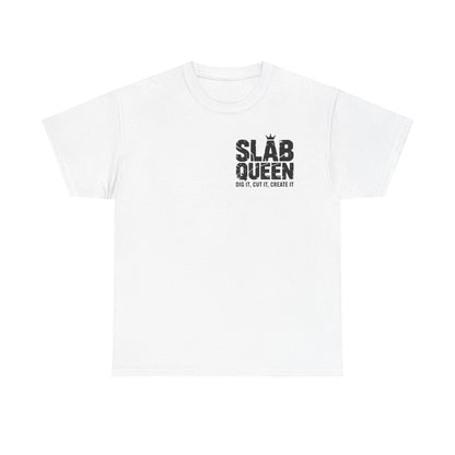 Slab Queen Tee —