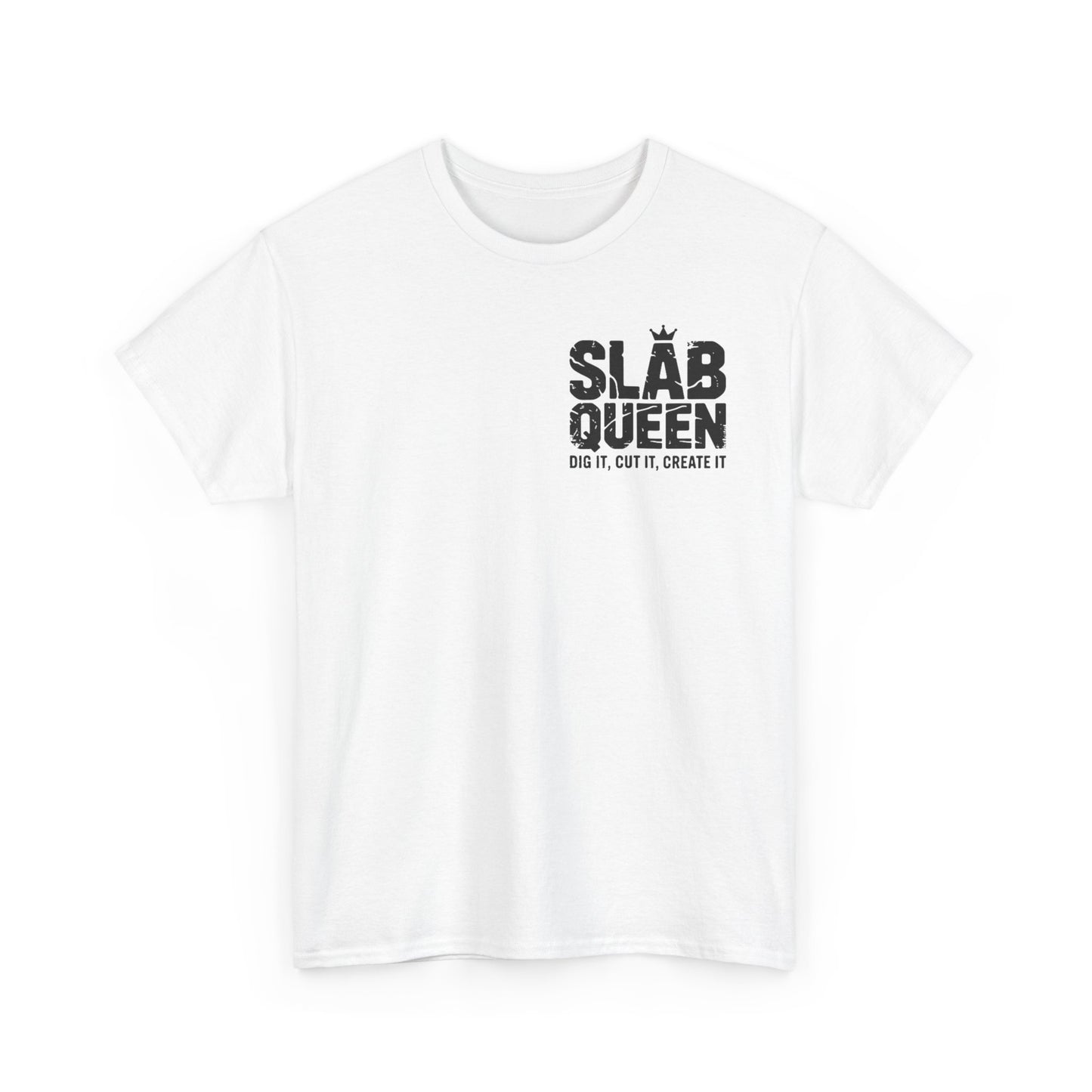 Slab Queen Tee —